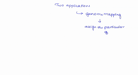 describe-two-of-the-applications-for-genome-mapping-60334