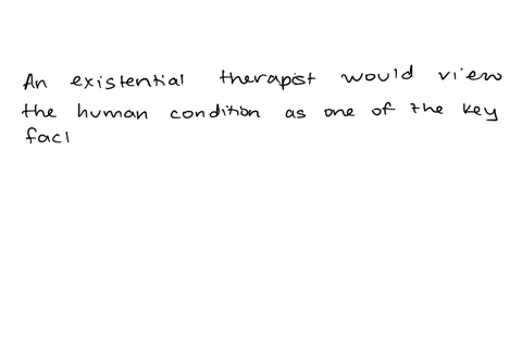 an-existential-therapist-views-_____-as-one-of-the-key-sources-of-anxiety-19188