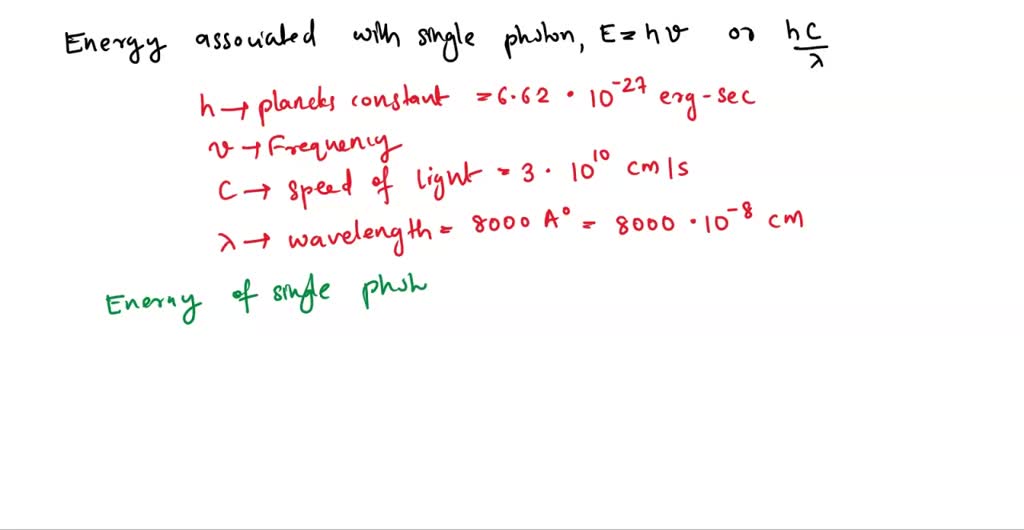 SOLVED: (a) Calculate the energy associated with one photon and one ...