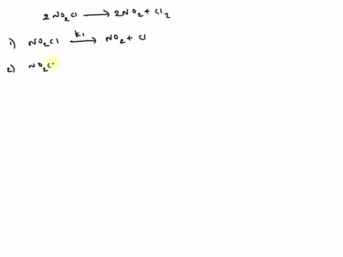 the-thermal-decomposition-of-nitryl-chloride-mathrmno_2-mathrmcl-2-mathrmno_2-mathrmclg-longrighta-2-05557