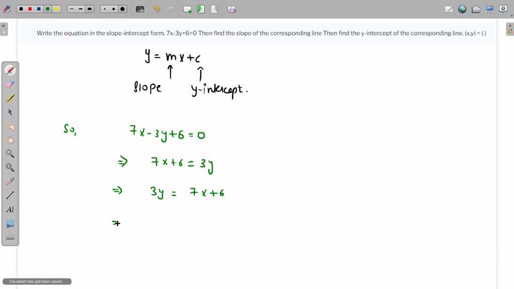 solved-write-the-equation-in-the-slope-intercept-form-7x-3y-6-0-then