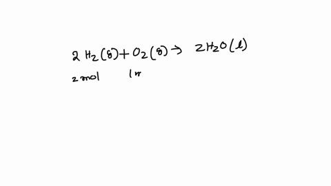 for-the-reaction-calculate-how-many-moles-of-the-product-form-when-185-mol-of-o2-completely-reacts-assume-that-there-is-more-than-enough-of-the-other-reactant-2h2go2g2h2ol-36673