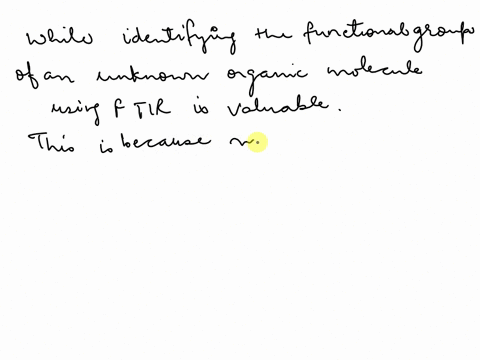 just-a-brief-snd-short-answers-needed-please-4-suppose-you-are-able-to-figure-out-correctly-all-of-the-functional-groups-for-an-unknown-organic-molecule-using-ftirexplain-why-this-might-not-79292