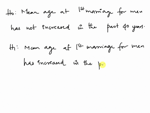in-1980-census-results-indicated-that-the-age-at-which-american-men-first-married-had-a-mean-of-233-years-it-is-widely-suspected-that-young-people-today-are-waiting-longer-to-get-married-we-35676
