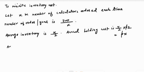 a-retail-outlet-for-calculators-sells-700-calculators-per-year-it-costs-2-to-store-one-calculator-for-a-year-to-reorder-there-is-a-fixed-cost-of-7-plus-s235-for-each-calculator-how-many-time-25055