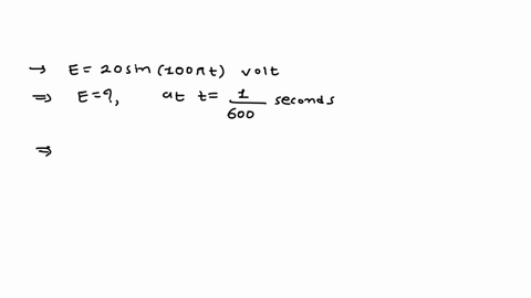 if-e-20-sin100pi-t-volt-then-calculate-value-of-e-at-t-1600-s-86762