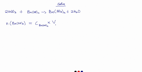 what-volume-of-0500-m-hno3-is-needed-to-neutralize-100-ml-of-a-0200-m-baoh2-solution-write-the-equation-first-65027