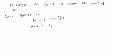 rearrange-this-equation-to-isolate-a-h-k-log-a-a-incorrec-cloh-k-91664