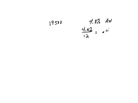 you-take-out-a-19500-car-loan-at-48-apr-a-what-is-the-monthly-or-periodic-interest-rate-b-your-monthly-rate-can-be-expressed-as-a-ratio-x100-what-quantity-does-the-x-represent-c-how-much-interest-is-c