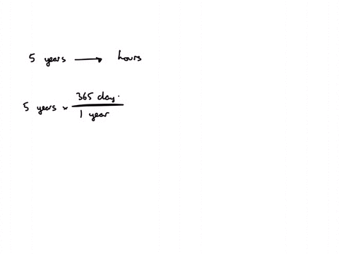 convert-5-years-to-hours-neglecting-leap-years