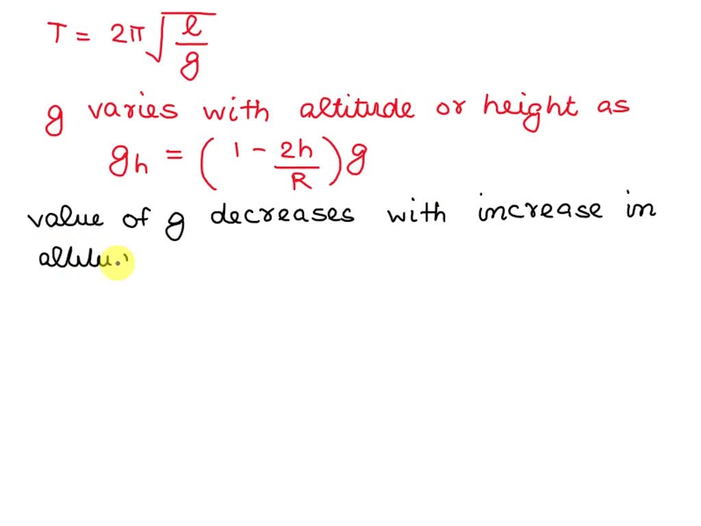 SOLVED If a pendulum clock is accurate at sea level, what will happen