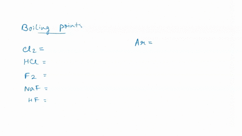 1-consider-the-compounds-cl2-hcl-f2-naf-and-hf-which-compound-has-a-boiling-point-closest-to-that-of-argon-explain-37908