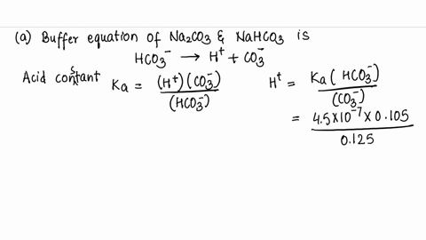a-calculate-the-ph-of-a-buffer-that-is-0105-m-in-nahco3and-0125-m-in-na2co3-b-calculate-the-ph-of-a-solutionformed-by-mixing-65-ml-of-020-m-nahco3-with-75-ml-of015-m-na2co3-68914