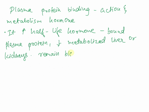 7-explain-how-plasma-protein-binding-would-affect-the-action-and-metabolism-of-a-hormone-43439