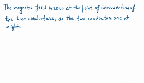 two-conductors-are-at-right-angle-in-form-of-a-plane-carry-equal-currents-at-what-point-in-the-plane-that-their-magnetic-field-is-zero-68475