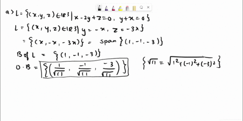 let-r3-be-the-line-x-2y-z-0-yx-0-a-find-an-orthonormal-basis-of-l-b-find-the-equations-for-vl-the-orthogonal-complement-of-l-c-find-a-basis-of-v-d-through-the-gram-schmidt-process-find-an-or-26216