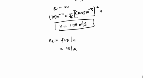 a-smooth-pipe-of-100-mm-diameter-and-1000-m-long-is-carrying-water-at-the-rate-of-10-litressec-if-the-kinematic-viscosity-of-water-is-0-015-stokes-and-the-value-of-co-efficient-of-friction-0-92109