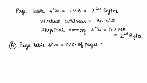 consider-a-virtual-memory-system-which-uses-a-36-bit-virtual-address-each-process-has-a-page-table-that-consumes-1-mib-of-memory-each-entry-in-a-page-table-requires-8-bytes-in-this-system-51-87443