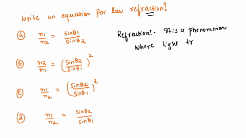 write-an-equation-that-expresses-the-law-of-refraction-a-n-sin-01-n2-sin-02-b-n-sin-02-n1-sin-01-n-sin-02-n2-sin-01-n-sin-02-n2z-sin-01-70093