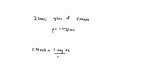 if-a-250-ml-glass-of-water-contained-500-ppb-what-mass-of-lead-is-in-the-glass-of-water-assume-the-water-in-the-glass-has-a-density-of-100-gml-02972