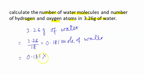 calculate-the-number-of-water-molecules-and-number-of-hydrogen-and-oxygen-atoms-in-326g-of-water-18304