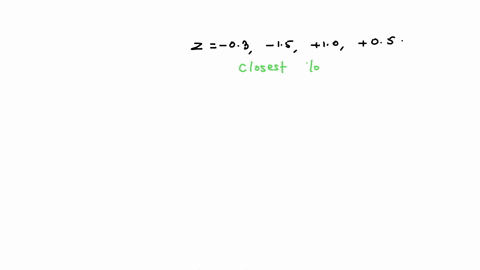 of-the-following-z-score-values-which-one-represents-the-location-closest-to-the-mean-a-z-03-b-z-15-c-z10-d-z05-50982