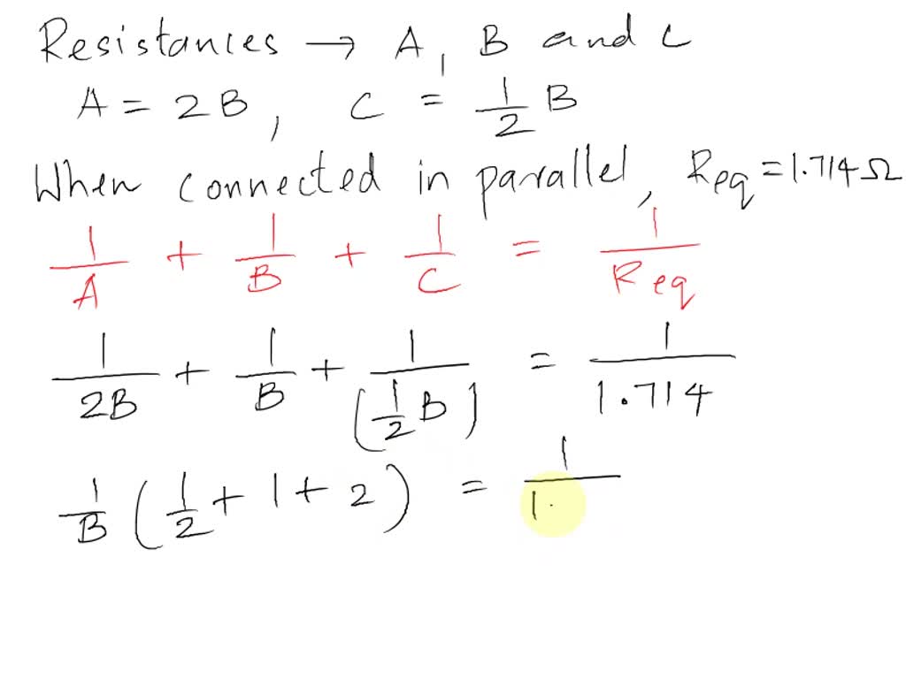 SOLVED The equivalent resistance of three resistors A, B and C