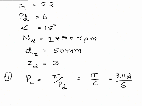 1-a-worm-gear-has-52-teeth-and-a-diametral-pitch-of-6-it-mates-with-a-triple-threaded-worm-that-rotates-at-1750-rpm-the-pitch-diameter-of-the-worm-is-50-mm-a-compute-the-circular-pitch-b-the-07088