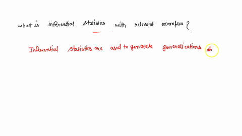 in-your-own-word-explain-what-is-inferential-statistics-with-relevant-examples-97512