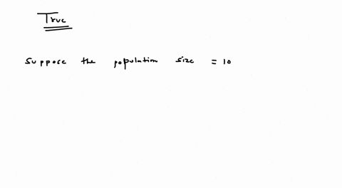 many-sample-sizes-can-be-drawn-from-a-population-but-there-is-only-one-overall-population-true-or-false-01213