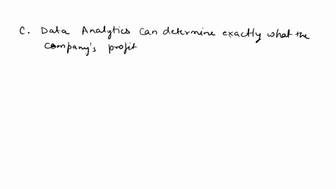 benefits-of-data-analytics-include-all-of-the-following-except-o-a-data-analytics-can-help-companies-better-adapt-and-respond-to-customers-preferences-o-b-data-analytics-can-help-the-busines-01775