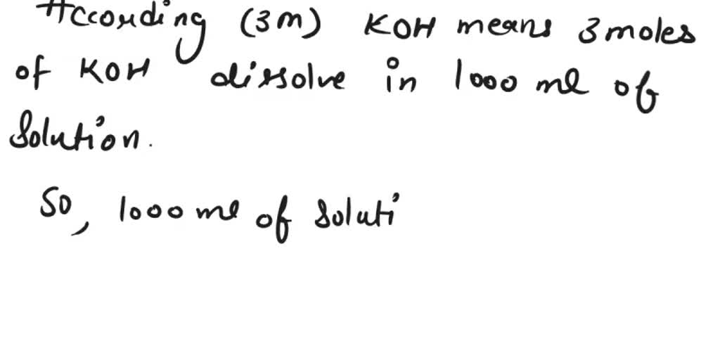 solved-a-3-molarity-3m-koh-solution-means-you-have-how-many-moles-in