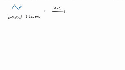 what-is-the-iupac-name-of-the-expected-major-product-of-the-following-reaction-text-3-methyl-1-butene-xrightarrowmathrmhcl-text-1-chloro-3-methylbutane-2-chloro-2-methylbutane-1-chloropentane-2-chloro