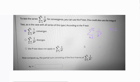 to-test-the-series-for-convergence-you-can-use-the-p-test-you-could-also-k-use-the-k-integral-test-as-is-the-case-with-all-series-of-this-type-according-to-the-p-test-k4-converges-kl-2i-dive-38918
