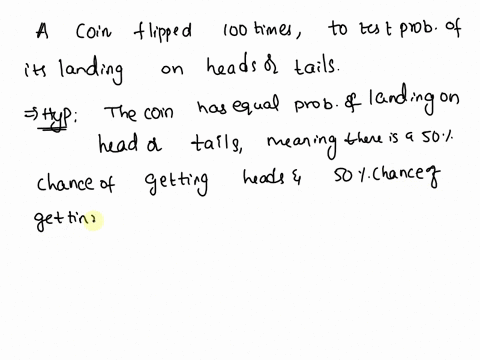 i-flip-a-coin-100-times-to-test-the-probability-of-it-landing-on-heads-or-tails-what-is-a-suitable-hypothesis-for-this-experiment-what-are-the-independent-and-dependent-variables-what-are-my-22038