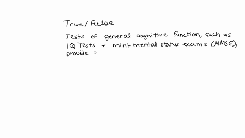 tests-of-general-cognitive-function-such-as-iq-tests-and-mini-mental-status-exams-mmse-provide-effective-tools-for-determining-whether-individuals-can-give-informed-consent-for-a-clinical-tr-23237