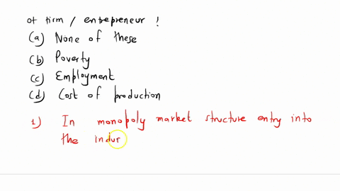 the-market-structure-in-which-entry-into-the-industry-is-the-hardest-is-oligopoly-perfect-competition-monopolistic-competition-d-monopoly-which-factor-determines-the-production-decisions-of-51858