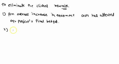 rewrite-these-sentences-to-eliminate-cliches-and-there-areit-is-constructions-ive-completed-the-first-one-as-an-example-there-are-many-examples-of-skyrocketing-equipment-costs-affecting-the-08525