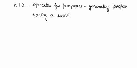 which-of-the-following-statements-is-the-principal-objective-of-a-not-for-profit-organization-select-one-oato-provide-employment-o-bto-provide-goods-or-services-to-the-extent-its-revenue-per-09797