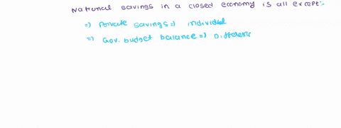 32-national-savings-in-a-closed-economy-is-all-of-the-following-except-athe-sum-of-private-savings-plus-the-government-budget-balance-b-the-total-savings-generated-within-the-economy-cgdp-c-51022