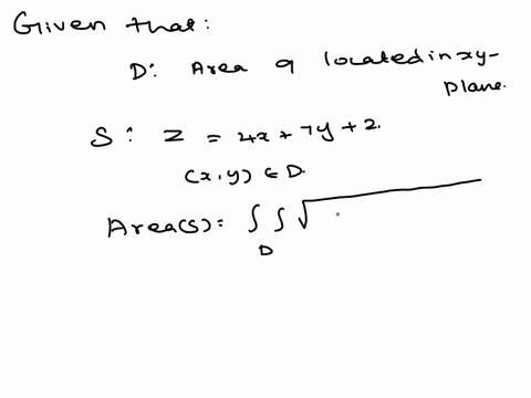 let-d-be-a-region-of-area-9-located-in-xy-plane-let-s-be-the-surface-above-given-by-7-4rty2-where-xy-d-find-the-surface-area-of-areas-answer-entry-help-1-no-blank-spaces-are-allowed-in-the-a-80428