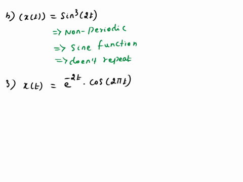 problem-15for-each-of-the-following-signals-determine-whether-it-is-periodic-and-if-it-is-find-the-fundamental-period-a-xt-cos2ttt-b-xt-sin32t-c-xte-2tcos2ttt-d-xn-1-exn-1-f-xncos2n-g-xncos2-30229
