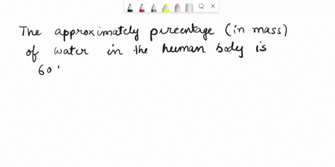 what-is-the-approximate-percentage-in-mass-of-water-in-the-human-body-is-this-percentage-expected-to-be-larger-in-the-adult-or-in-the-old-individual-01526