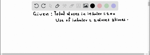 an-inhaler-contains-200-metered-doses-if-the-patient-inhales-two-doses-three-times-a-day-how-long-will-the-inhaler-last-21507