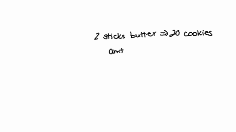 it-requires-two-sticks-of-butter-to-make-a-batch-of-20-cookies-how-much-butter-will-it-take-to-make-150-cookies-95788
