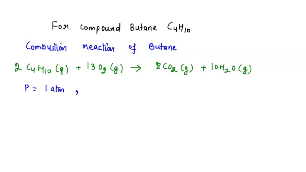 SOLVED Butane, C4H10, is a component of natural gas that is used as fuel for cigarette lighters