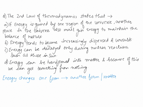 the-second-law-of-thermodynamics-states-that____________-if-energy-is-gained-by-one-region-of-the-universe-another-place-in-the-universe-also-must-gain-energy-to-maintain-the-balance-of-natu-54273