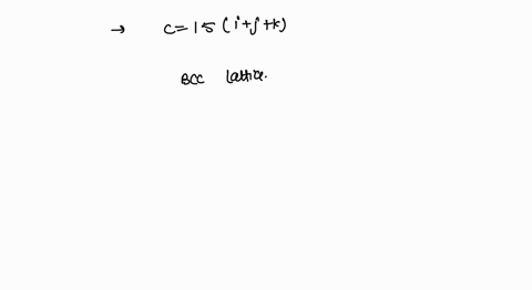 a-crystal-has-a-basis-of-one-atom-per-lattice-point-and-a-set-of-primitive-translation-vectors-are-in-a-a-3i-b-3j-c-15i-j-k-where-i-j-and-k-are-unit-vectors-in-the-x-y-and-z-directions-of-ca-46229