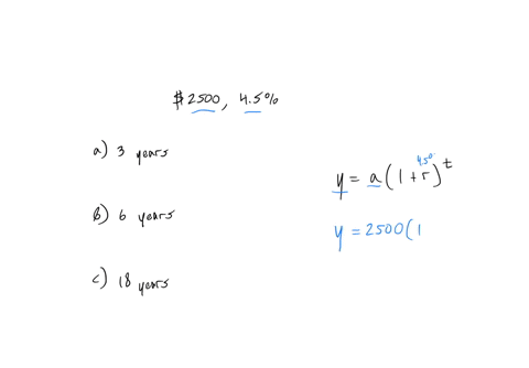 if-2500-is-invested-at-an-interest-rate-of-45-per-year-compounded-continuously-find-the-value-of-the-investment-after-the-given-number-of-years-round-your-answers-to-the-nearest-cent-a-3-yea-42647