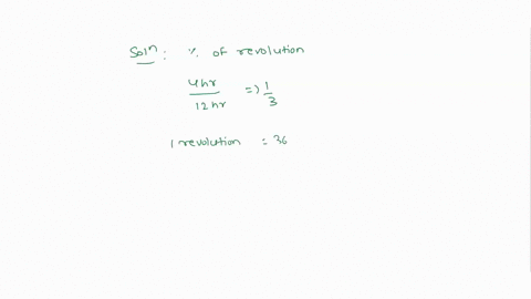 the-minute-hand-of-a-clock-moves-from-12-to-4-oclock-or-13-of-a-complete-revolution-through-how-many-degrees-does-it-move-through-how-many-radians-does-it-move-23497